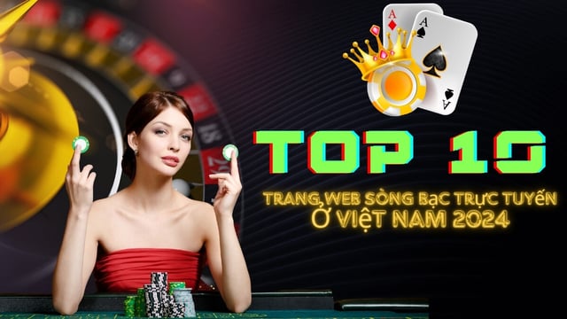Các trang web đánh bạc tốt nhất ở Việt Nam