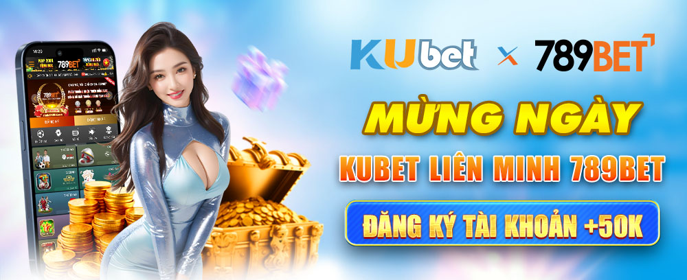 Nhà Cái Kubet Tặng 100k Khi Đăng Ký Tài Khoản Hội Viên