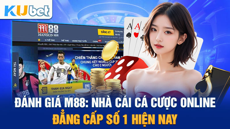 Tại sao nên chọn nhà cái m88? Lý do bạn không thể bỏ qua