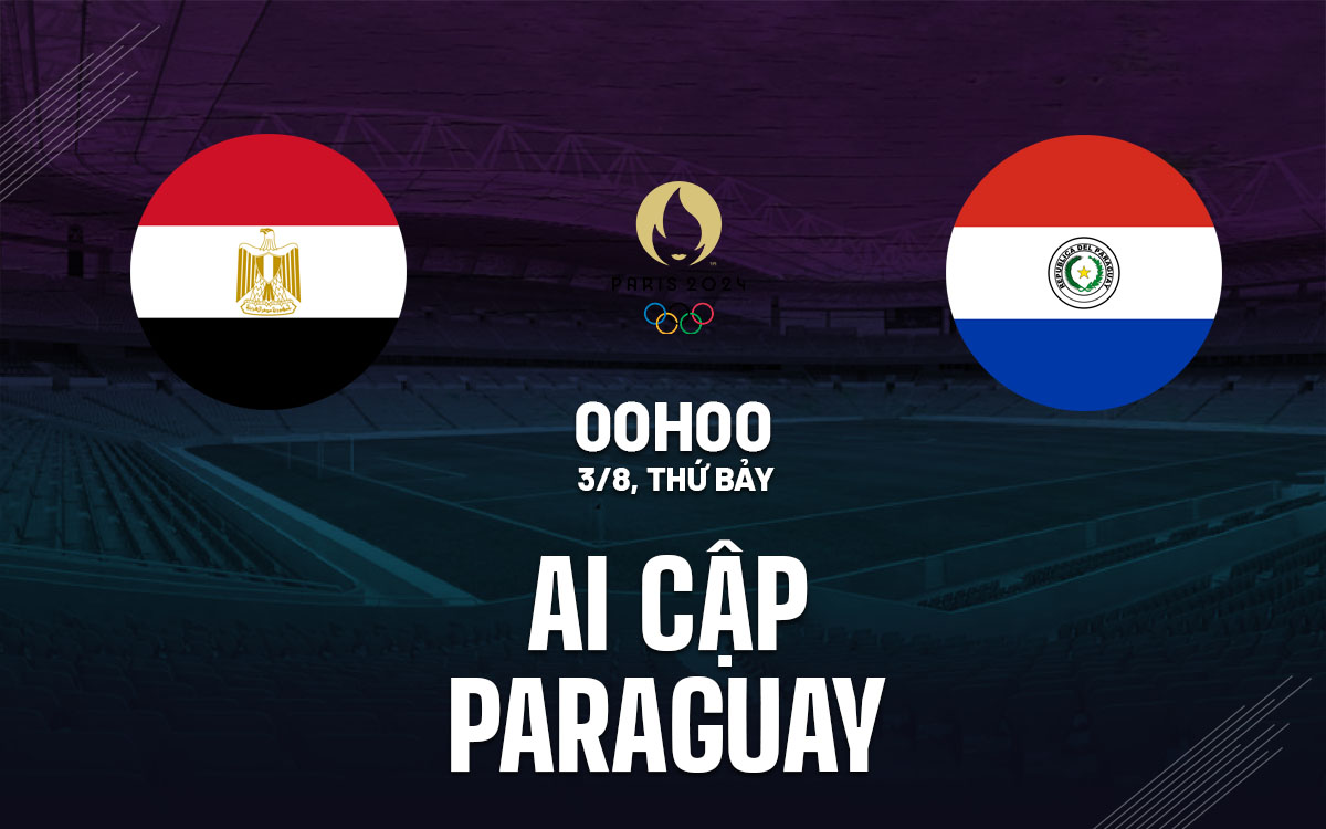 Bình luận trước trận Ai Cập vs Paraguay: Chuyên gia nhận định gì?