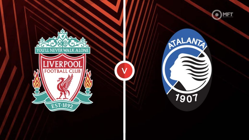 Atalanta gặp Liverpool: Làm thế nào để xem trực tiếp trận đấu này?